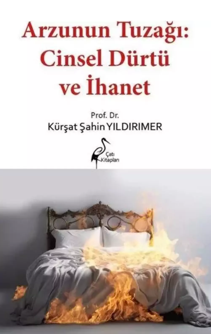 Arzunun Tuzağı: Cinsel Dürtü ve İhanet
