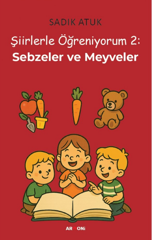 Şiirlerle Öğreniyorum 2: Sebzeler ve Meyveler