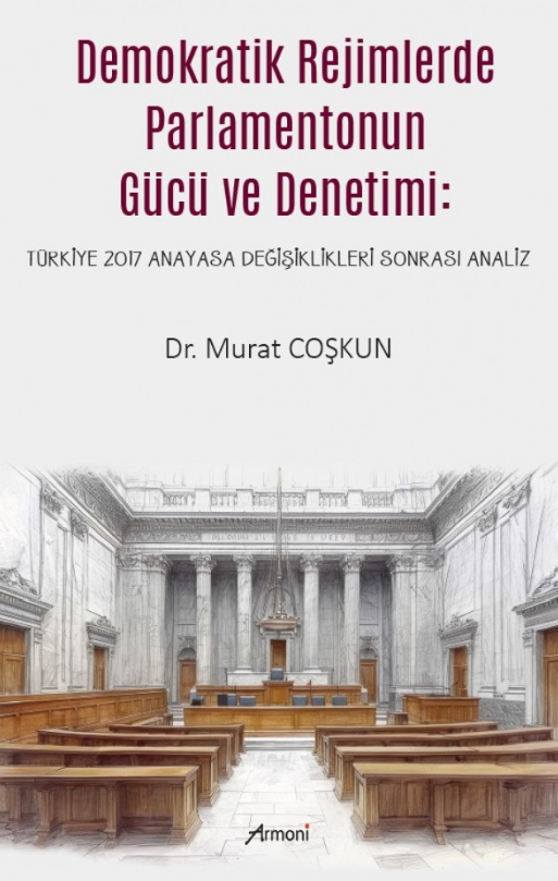 Demokratik Rejimlerde Parlamentonun Gücü ve Denetimi