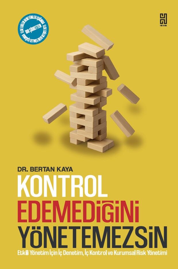 Kontrol Edemediğini Yönetemezsin Etkili Yönetim İçin İç Denetim,  İç Kontrol ve Kurumsal Risk Yönetimi