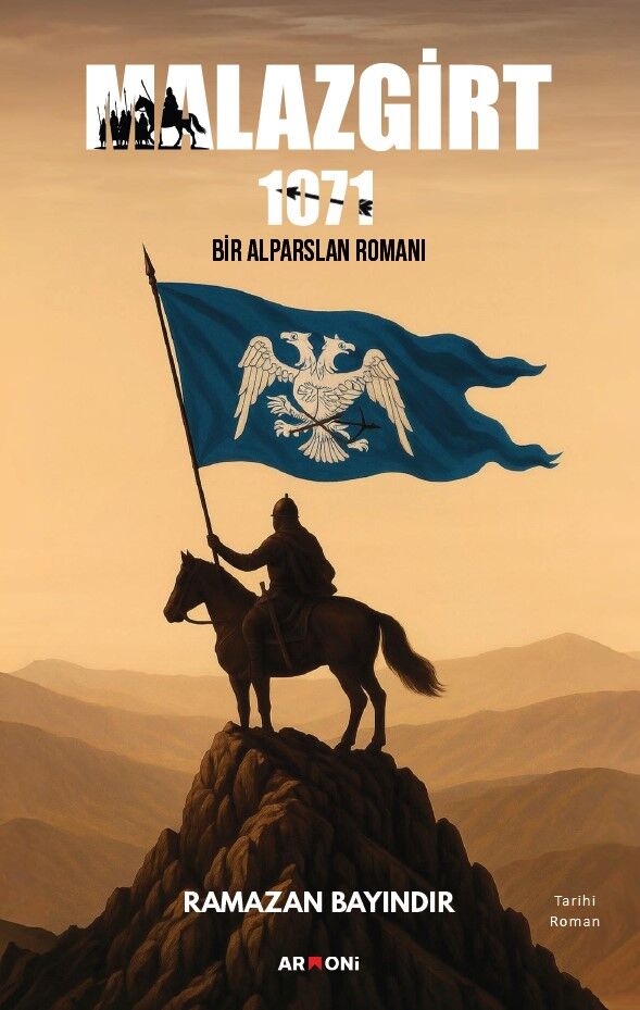 Malazgirt 1071 Bir Alparslan Romanı