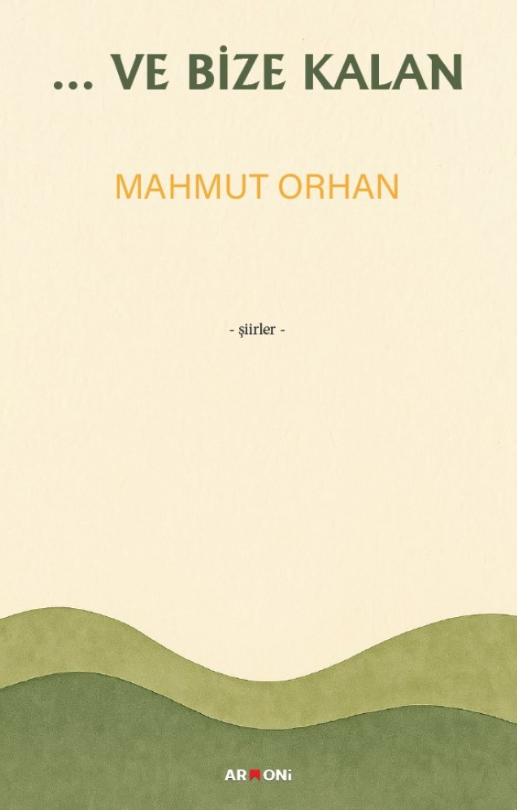 …Ve Bize Kalan