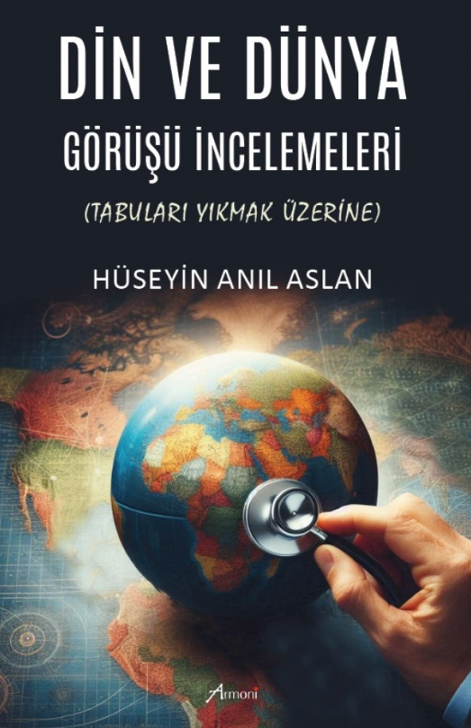 Din ve Dünya Görüşü İncelemeleri: Tabuları Yıkmak Üzerine