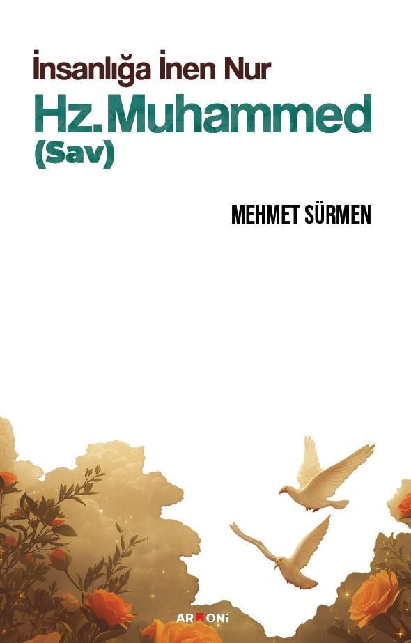 İnsanlığa İnen Nur Hz. Muhammed (Sav)