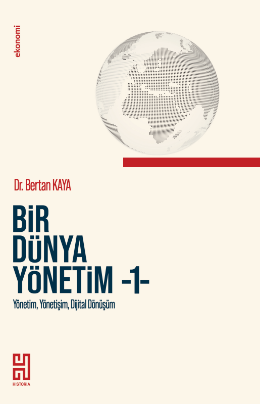 BİR DÜNYA YÖNETİM -1-  Yönetim, Yönetişim, Dijital Dönüşüm