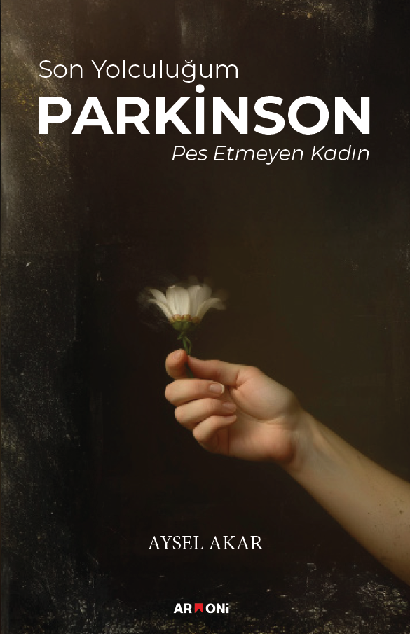 Son Yolculuğum Parkinson Pes Etmeyen Kadın